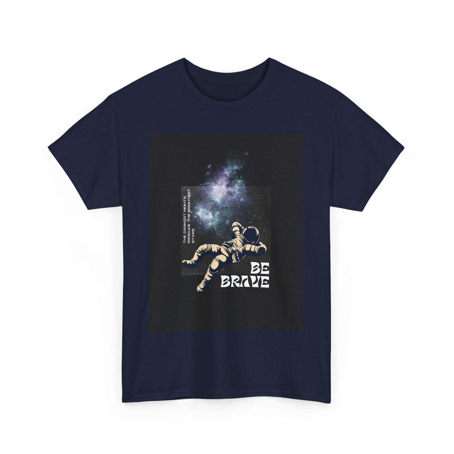 Be Brave Tee, Inspirational T-Shirt, Unisex Cotton Top, Space Graphic Shirt, Motivational Gift, Everyday Wear
