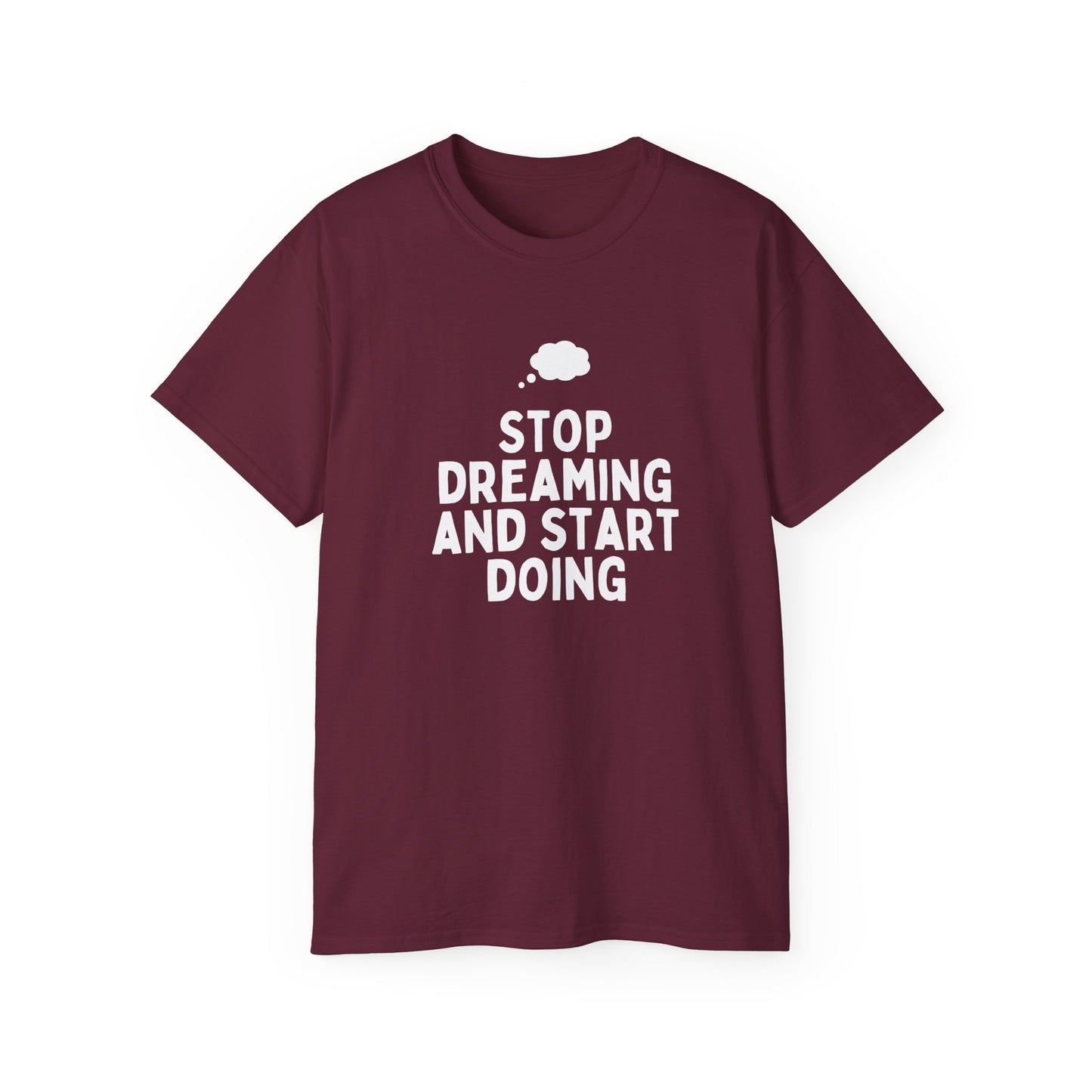 Motivational Quote T-Shirt - Unisex Ultra Cotton Tee, Dreamers, Doers, Positive Vibes, Inspirational Gift, Everyday Wear, Casual Style