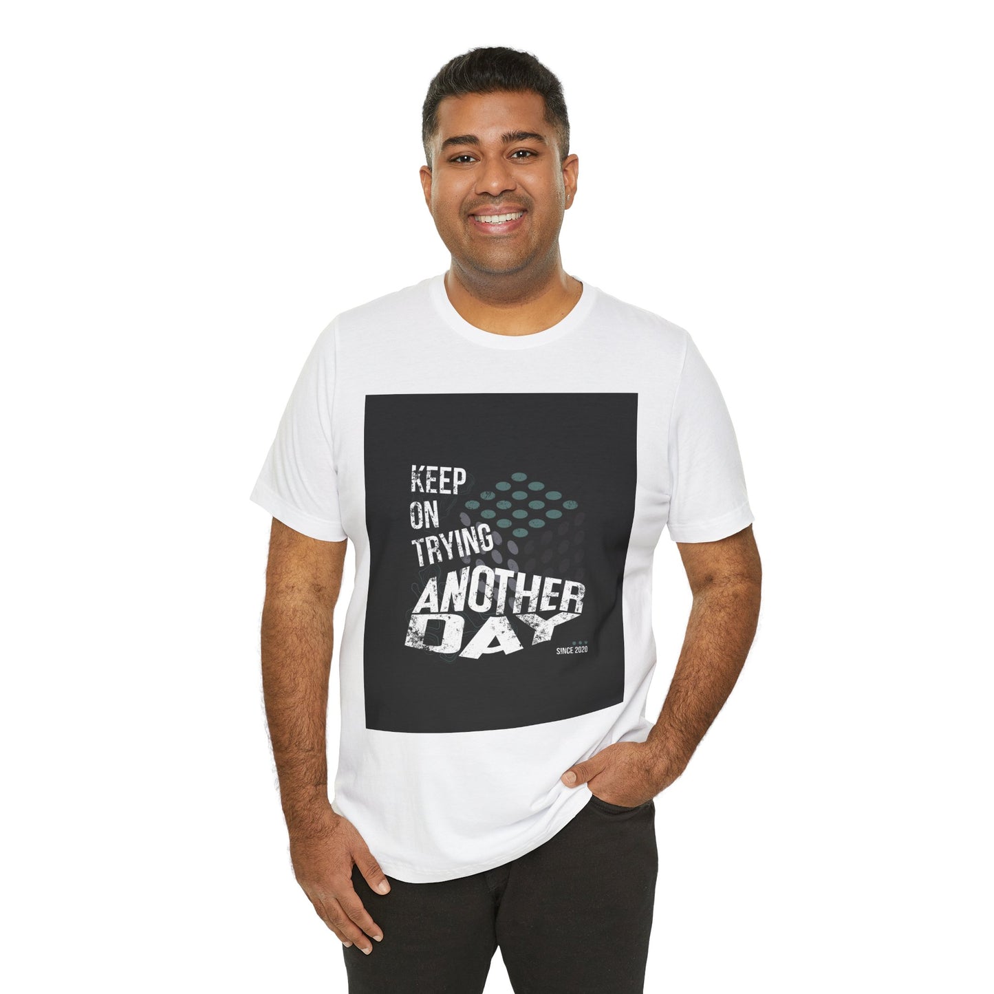 Motivational Graphic Tee - Keep on Trying Another Day, Unisex Short Sleeve Shirt, Inspirational Gift, Casual Wear, Self-Care Apparel