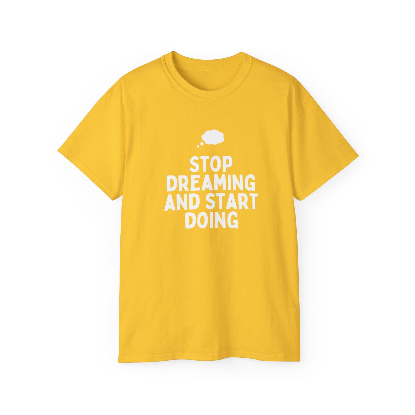 Motivational Quote T-Shirt - Unisex Ultra Cotton Tee, Dreamers, Doers, Positive Vibes, Inspirational Gift, Everyday Wear, Casual Style
