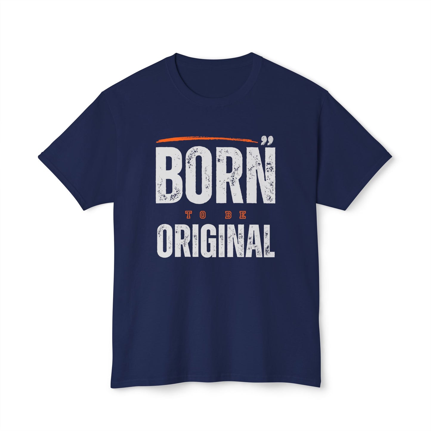 Born Original Unisex T-Shirt | Inspirational Tee, Gift for Creative Souls, Casual Wear, Birthday Present, Unique Style