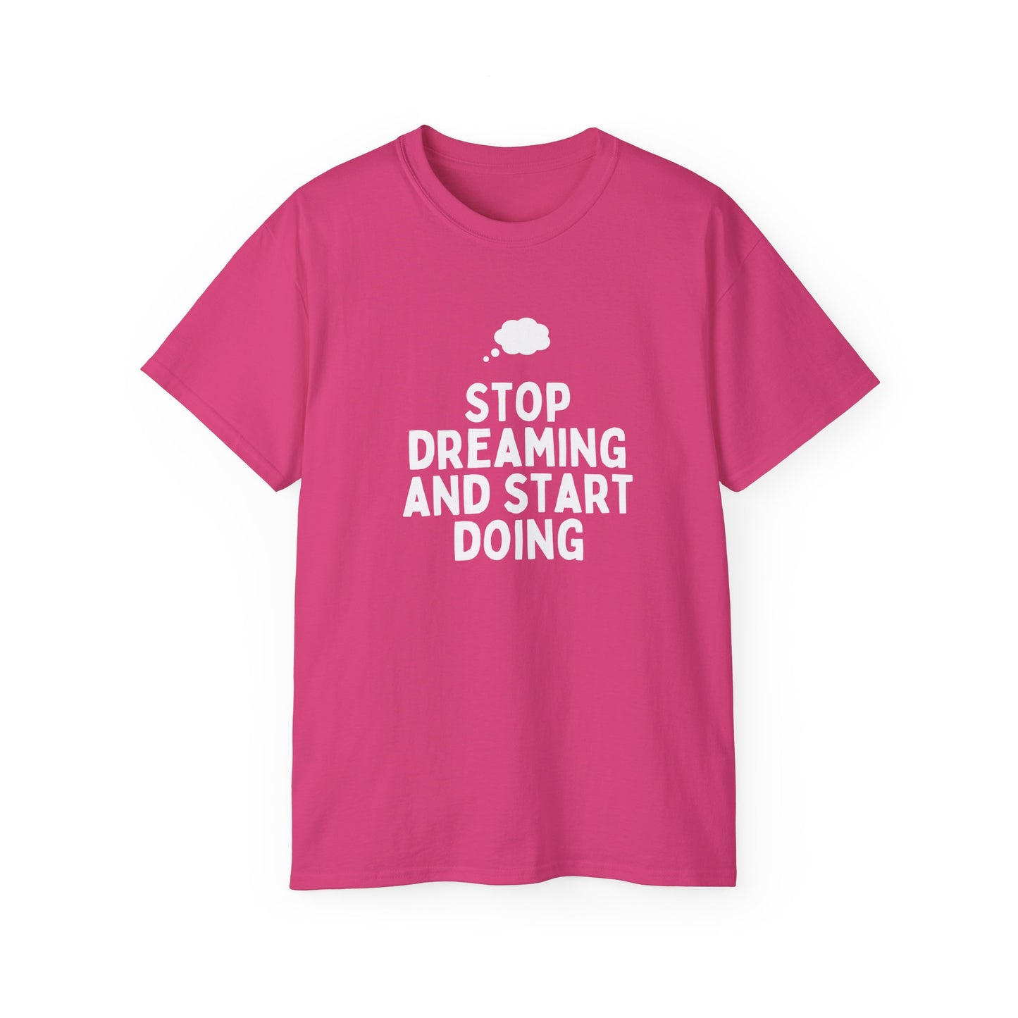 Motivational Quote T-Shirt - Unisex Ultra Cotton Tee, Dreamers, Doers, Positive Vibes, Inspirational Gift, Everyday Wear, Casual Style