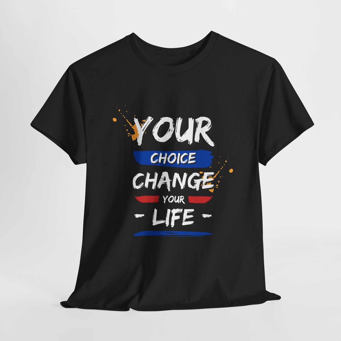 Inspirational Quote Unisex Heavy Cotton Tee - "Your Choice Change For Life", Motivational Shirt, Casual Wear, Gift Idea, Everyday Comfort