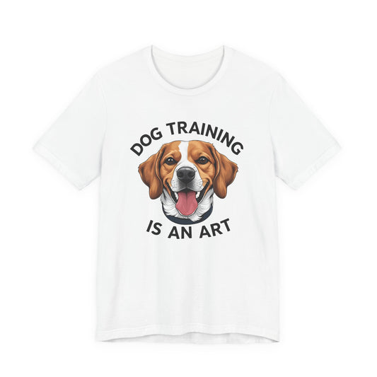 Dog Training is An Art Tee - Unisex Jersey Short Sleeve, Gift for Dog Lovers, Training T-Shirt, Dog Owner Apparel, Cute Canine Shirt