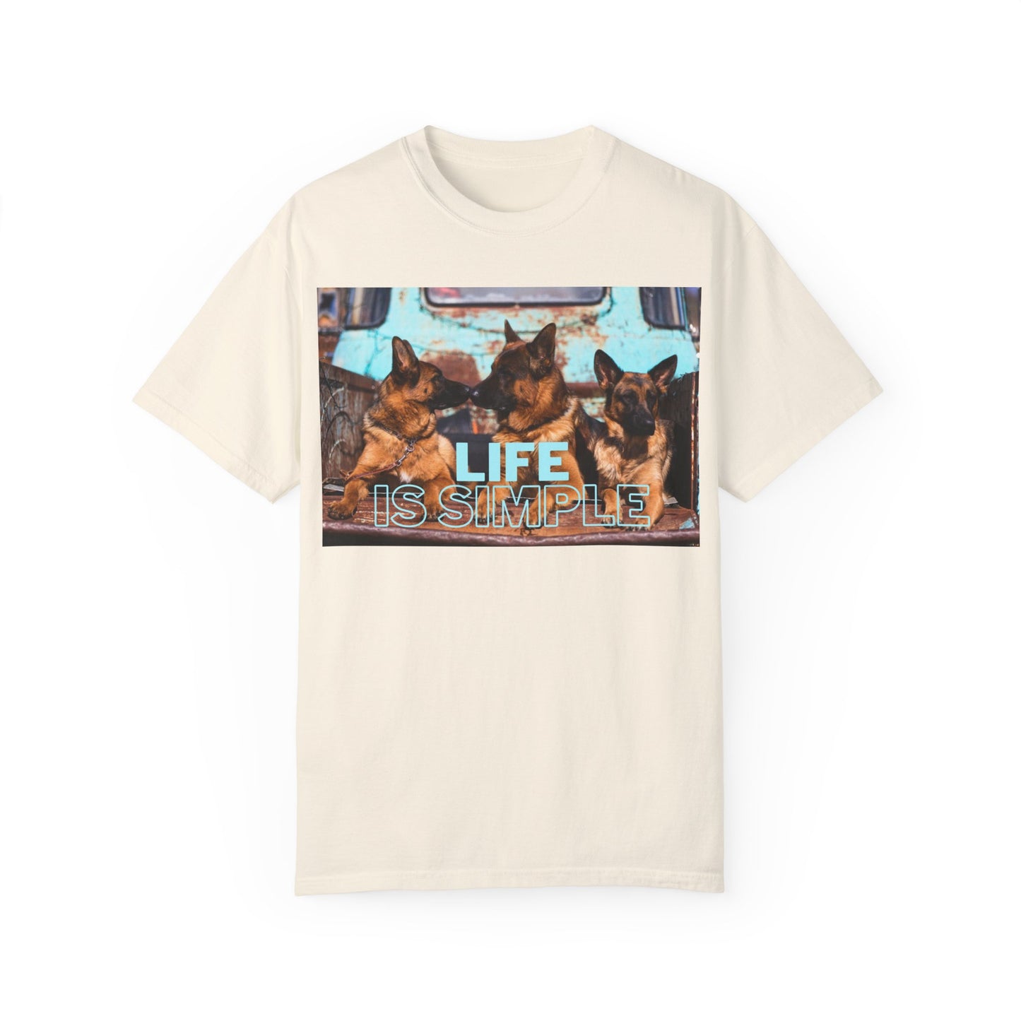 Unisex Dog Lover T-Shirt With Three German Shepherds Sitting on the Truck's Cargo Bed and Caption Life is Simple