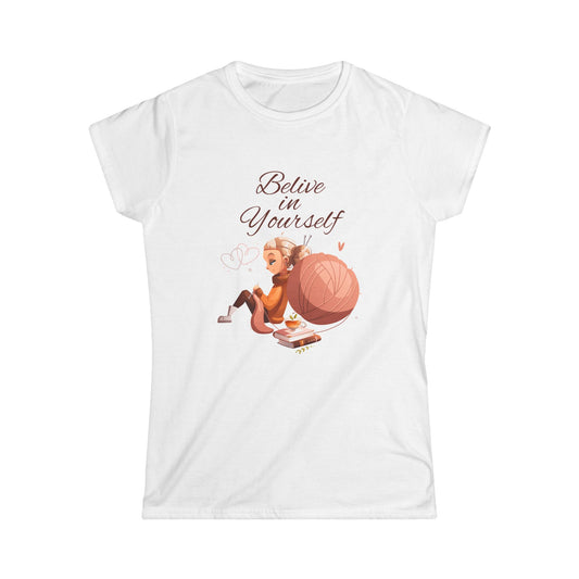 Believe in Yourself Women’s Softstyle Tee, Inspirational Shirt, Motivational Gift, Casual Wear, Positive Vibes, Self-Care Apparel