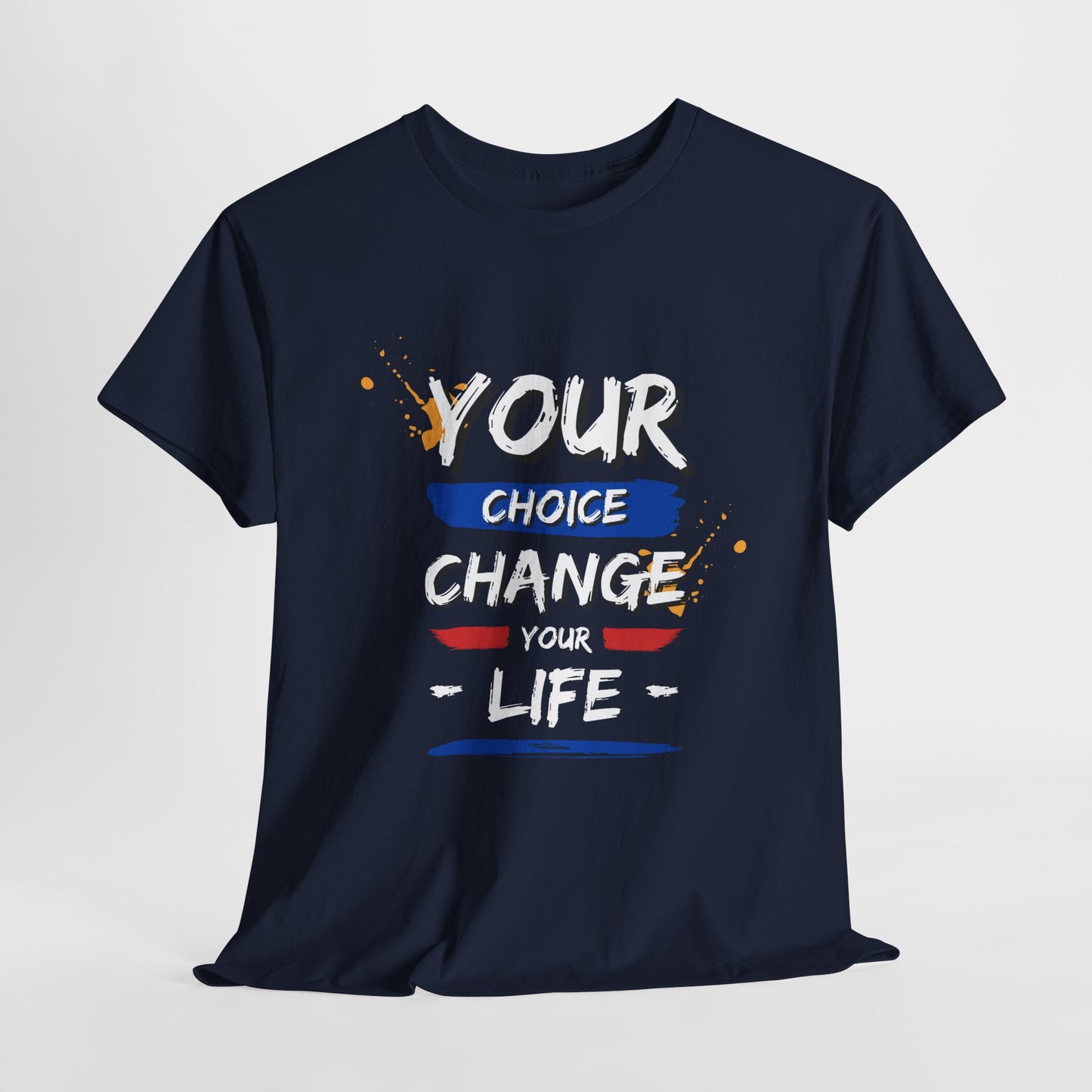 Inspirational Quote Unisex Heavy Cotton Tee - "Your Choice Change For Life", Motivational Shirt, Casual Wear, Gift Idea, Everyday Comfort
