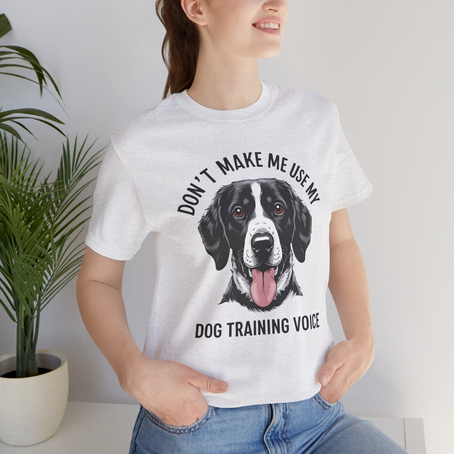 Dog Training T-Shirt - Don't Make Me Use My Dog Training Voice, Funny Pet Owner Gift, Canine Training Apparel