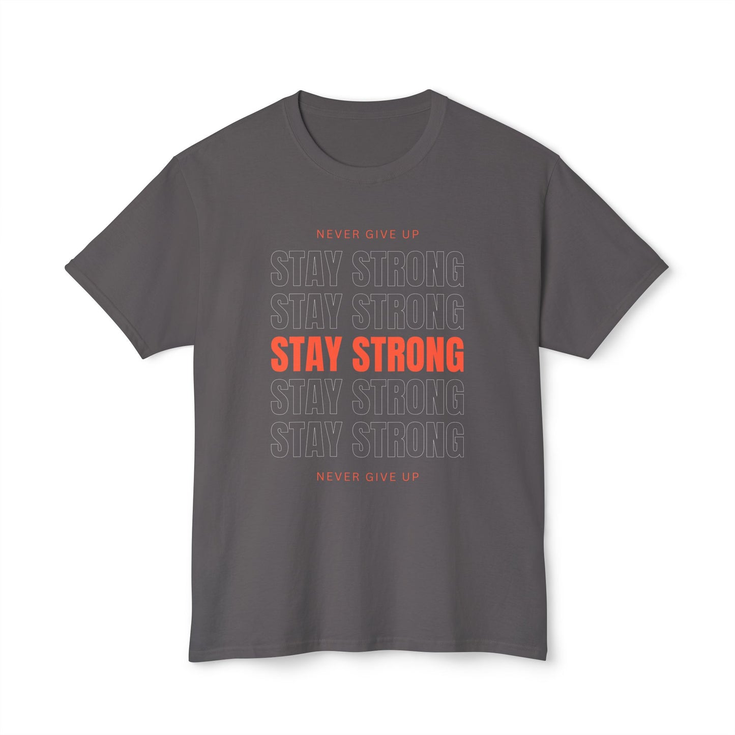 Stay Strong Motivational Unisex T-Shirt, Inspirational Tee, Gift for Fitness Lovers, Positive Affirmation Shirt, Self-Care Apparel