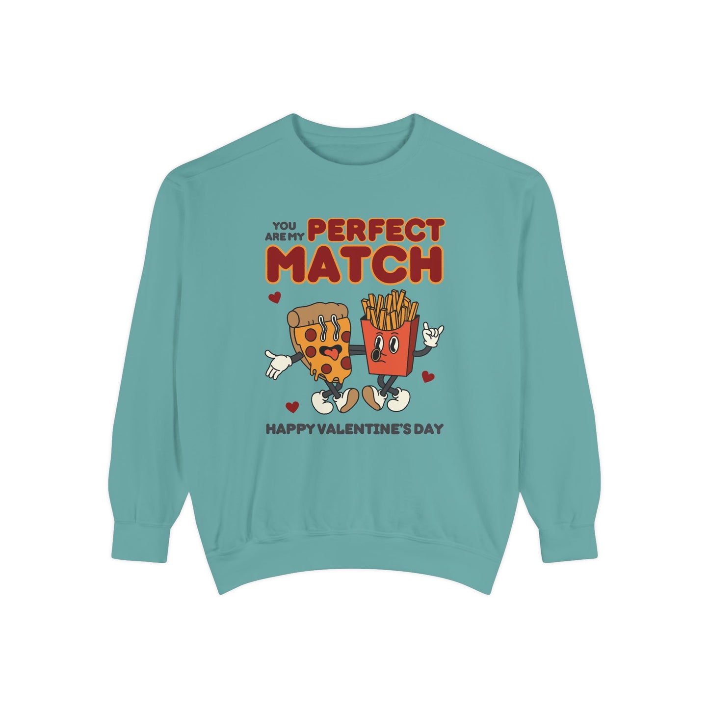 Unisex Valentine's Day Sweatshirt With Two Funny Food Characters Together and Caption Your Are My Perfect Match