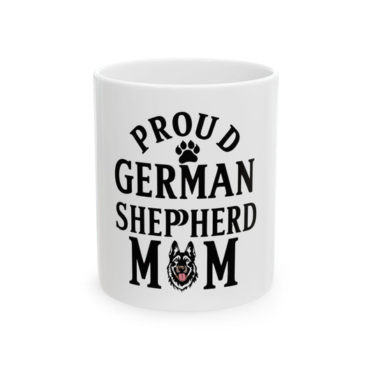 Proud German Shepherd Mom Mug, Dog Lover Gift, Pet Owner Coffee Cup, Animal Mom Mug