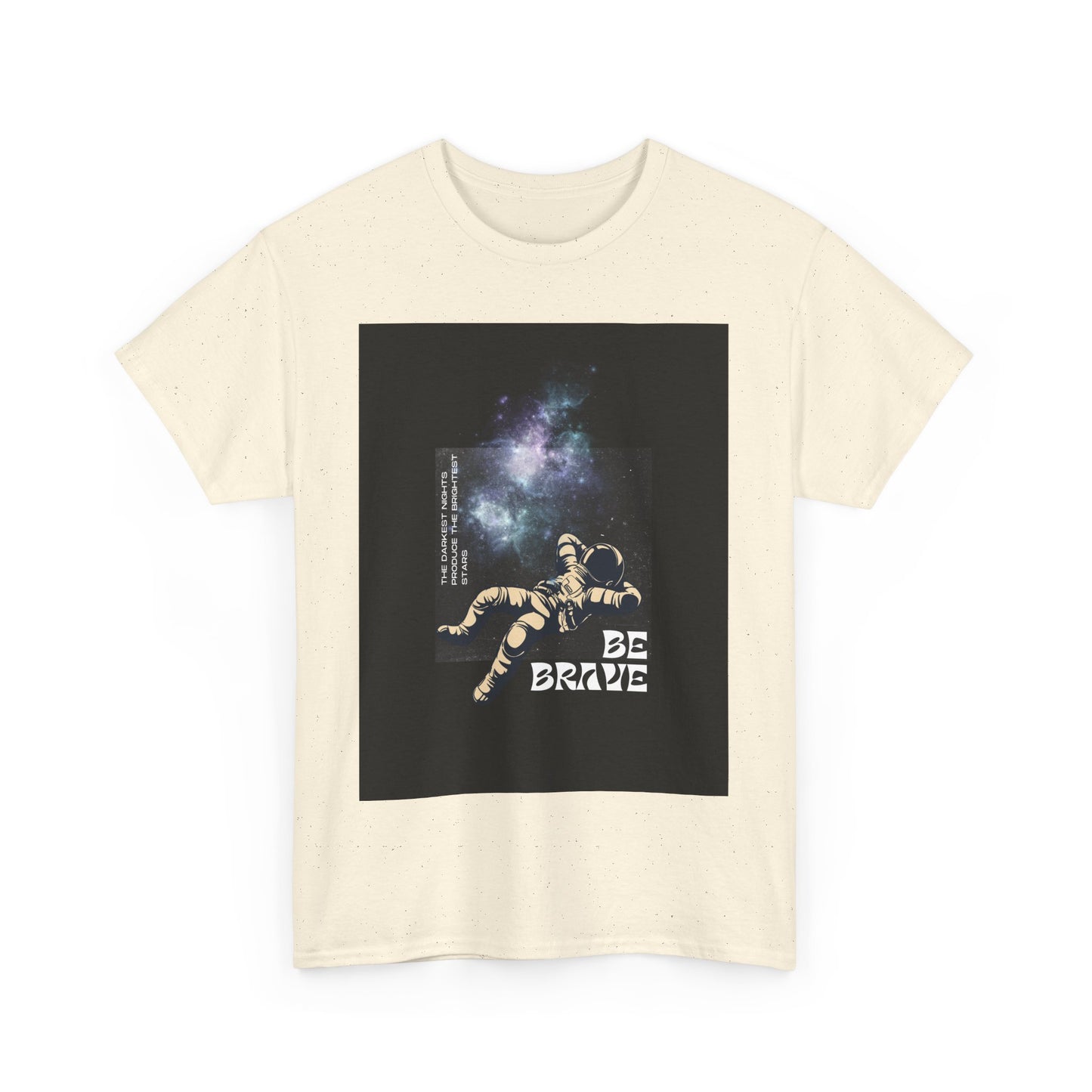 Be Brave Tee, Inspirational T-Shirt, Unisex Cotton Top, Space Graphic Shirt, Motivational Gift, Everyday Wear
