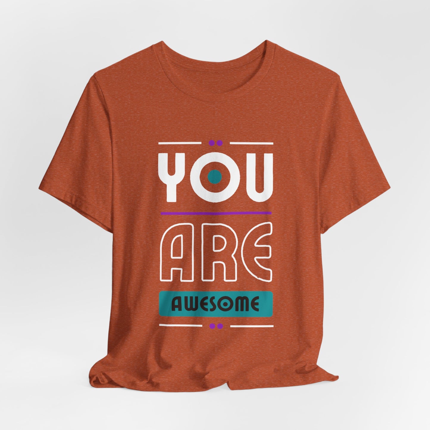 You Are Awesome Tee, Unisex Inspirational T-Shirt, Motivational Gift, Casual Wear, Birthday Gift, Summer Outfit