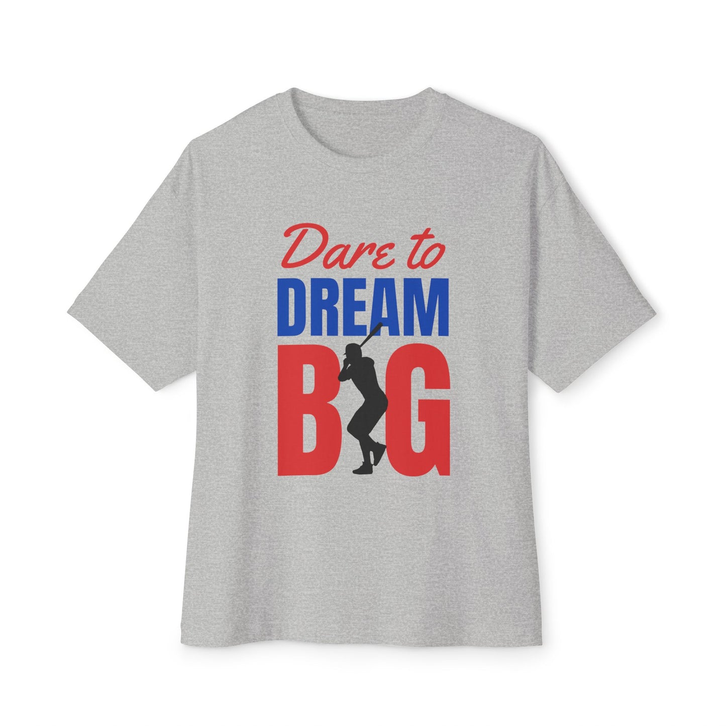 Dream Big Unisex Oversized Tee | Motivational Shirt for Dreamers, Casual Wear, Gift for Graduates, Positive Vibes, Inspirational Clothing
