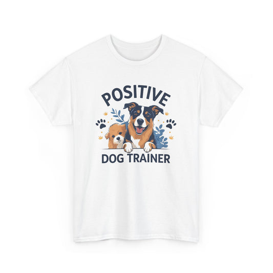 Positive Dog Trainer Tee, Dog Lover Gift, Unisex Cotton T-Shirt, Pet Training Apparel, Animal Care, Casual Dog Shirt