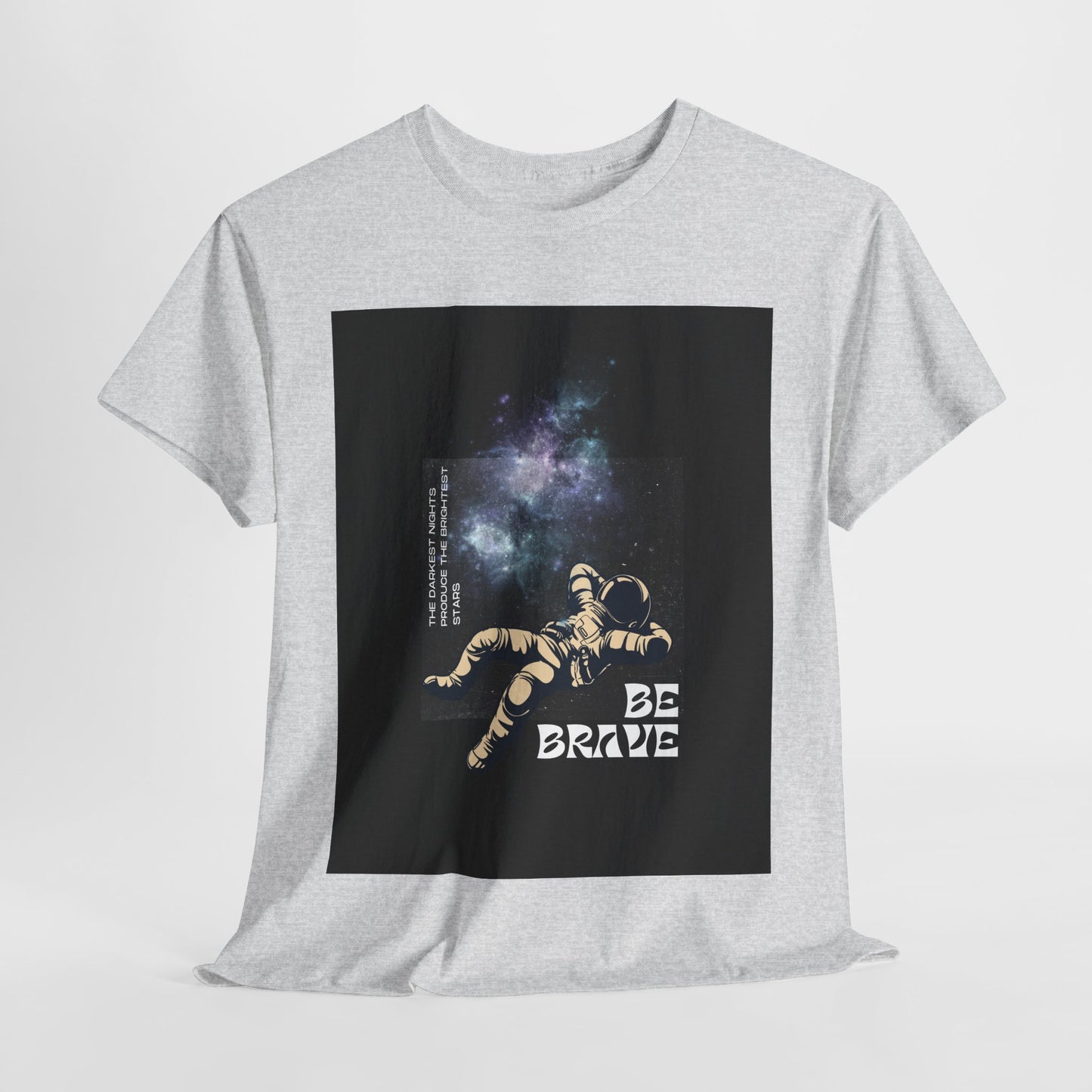 Be Brave Tee, Inspirational T-Shirt, Unisex Cotton Top, Space Graphic Shirt, Motivational Gift, Everyday Wear