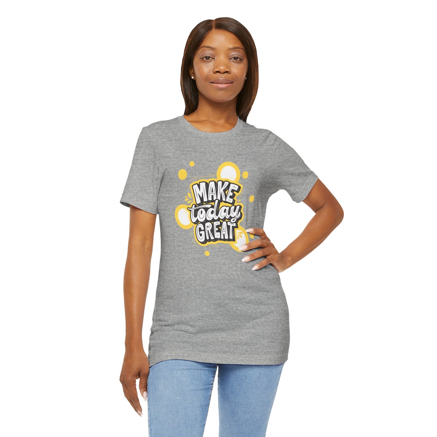 Make Today Great Inspirational Unisex Tee, Motivational Shirt, Positive Vibe Apparel, Gift for Friends, Casual Wear, Everyday Inspiration