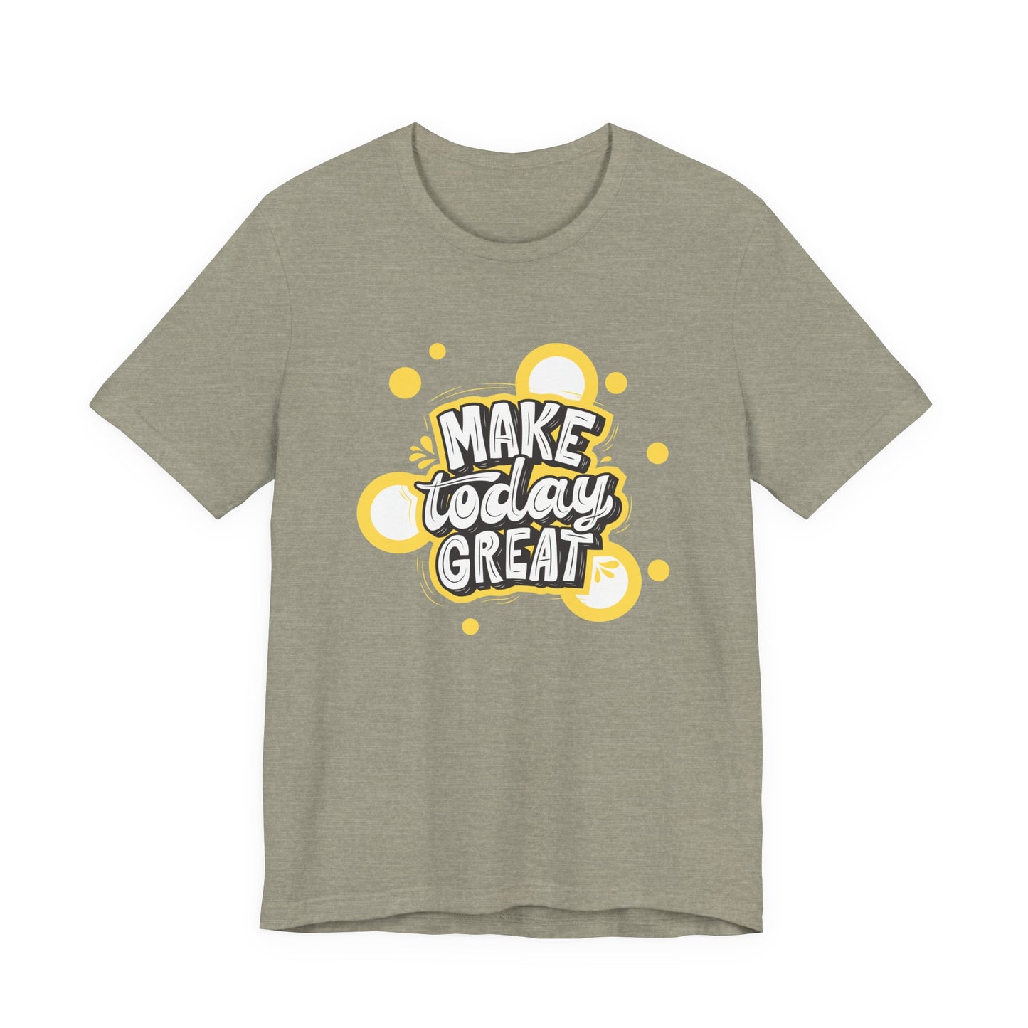 Make Today Great Inspirational Unisex Tee, Motivational Shirt, Positive Vibe Apparel, Gift for Friends, Casual Wear, Everyday Inspiration