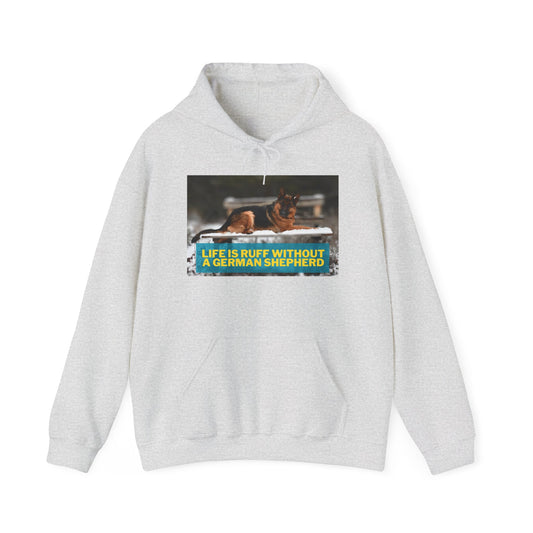 Unisex Dog Lover Hoodie With a German Shepherd Resting On Outdoor Bed In The Snow and Caption Life is Ruff Without GSD