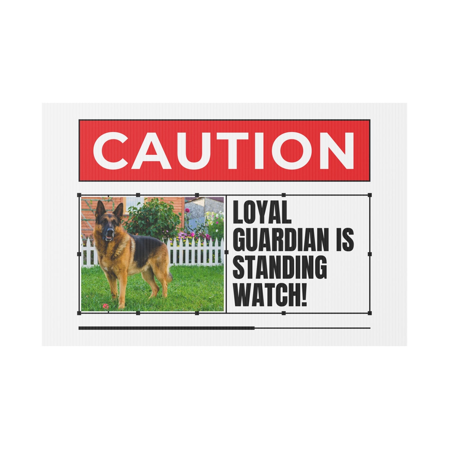 Caution German Shepherd Plastic Yard Sign - Loyal Guardian Is Standing Watch