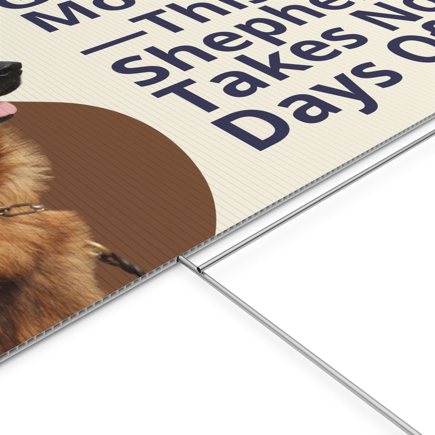 German Shepherd Yard Sign - Guardian Mode ON—This Shepherd Takes No Days Off!