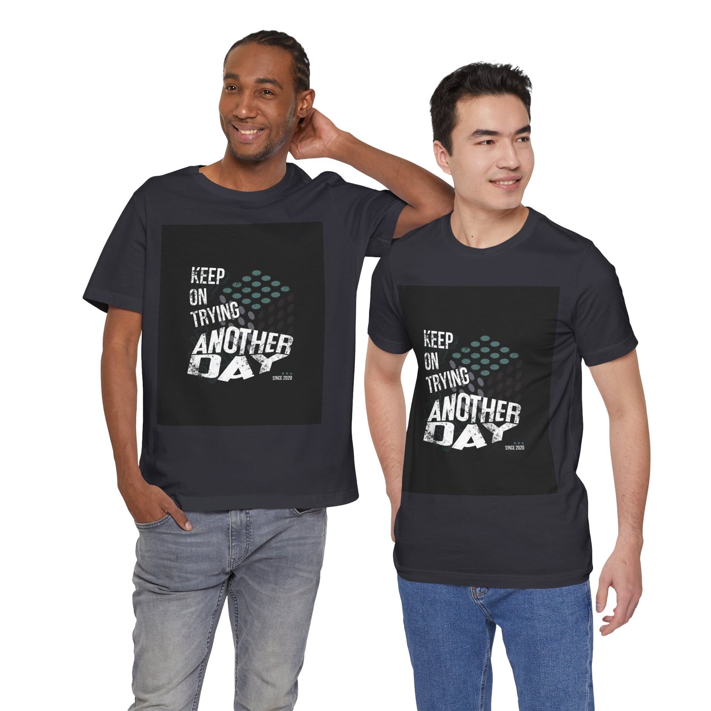 Motivational Graphic Tee - Keep on Trying Another Day, Unisex Short Sleeve Shirt, Inspirational Gift, Casual Wear, Self-Care Apparel