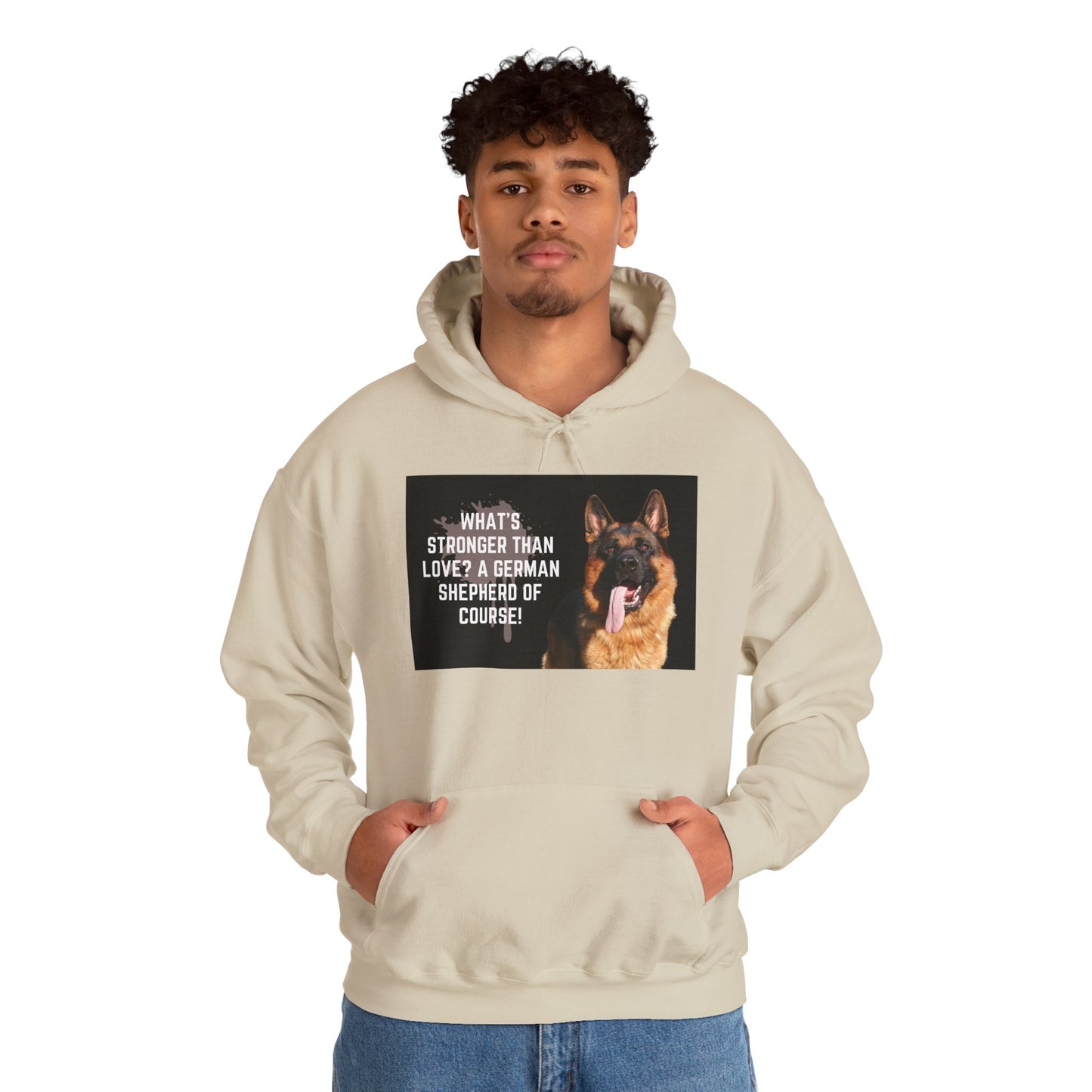 Unisex Dog Lover Hoodie With a German Shepherd Leaving Tongue Out and Caption What's Stronger Than Love