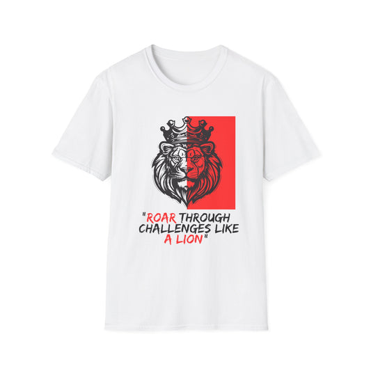 Lion Roar Inspirational T-Shirt, Motivational Quote Tee - "Roar Through Challenges Like a Lion", Unisex Graphic Shirt, Gift for Lion Lovers
