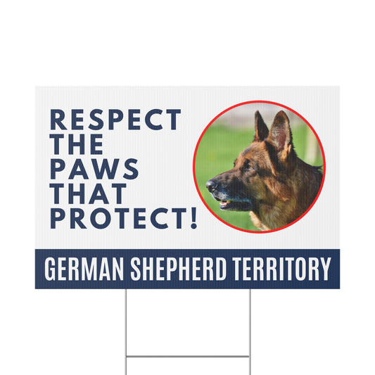 German Shepherd Territory Yard Sign - Respect the Paws That Protect!