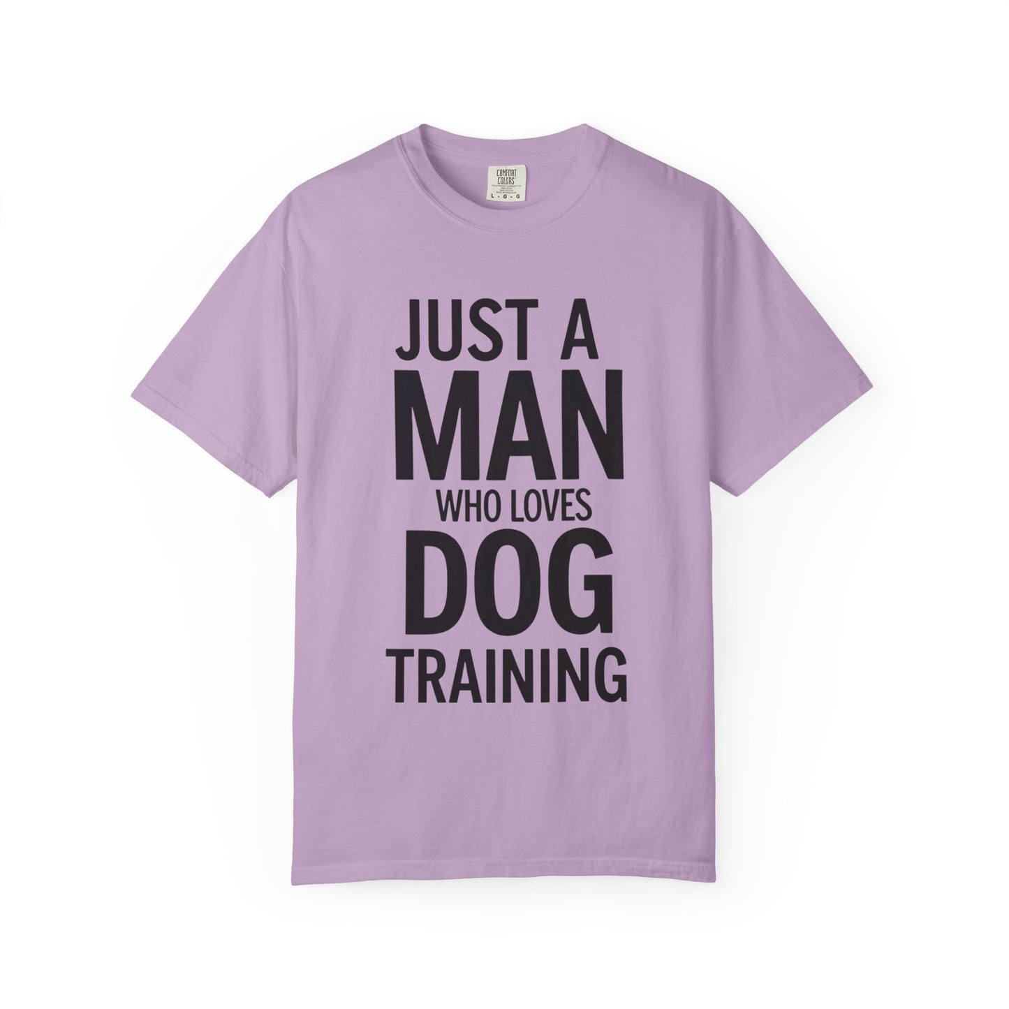Dog Training Enthusiast T-Shirt - Just a Man Who Loves Dog Training, Pet Lover Gift, Casual Comfort Wear, Dog Owner Apparel, Gift for Dog Lovers