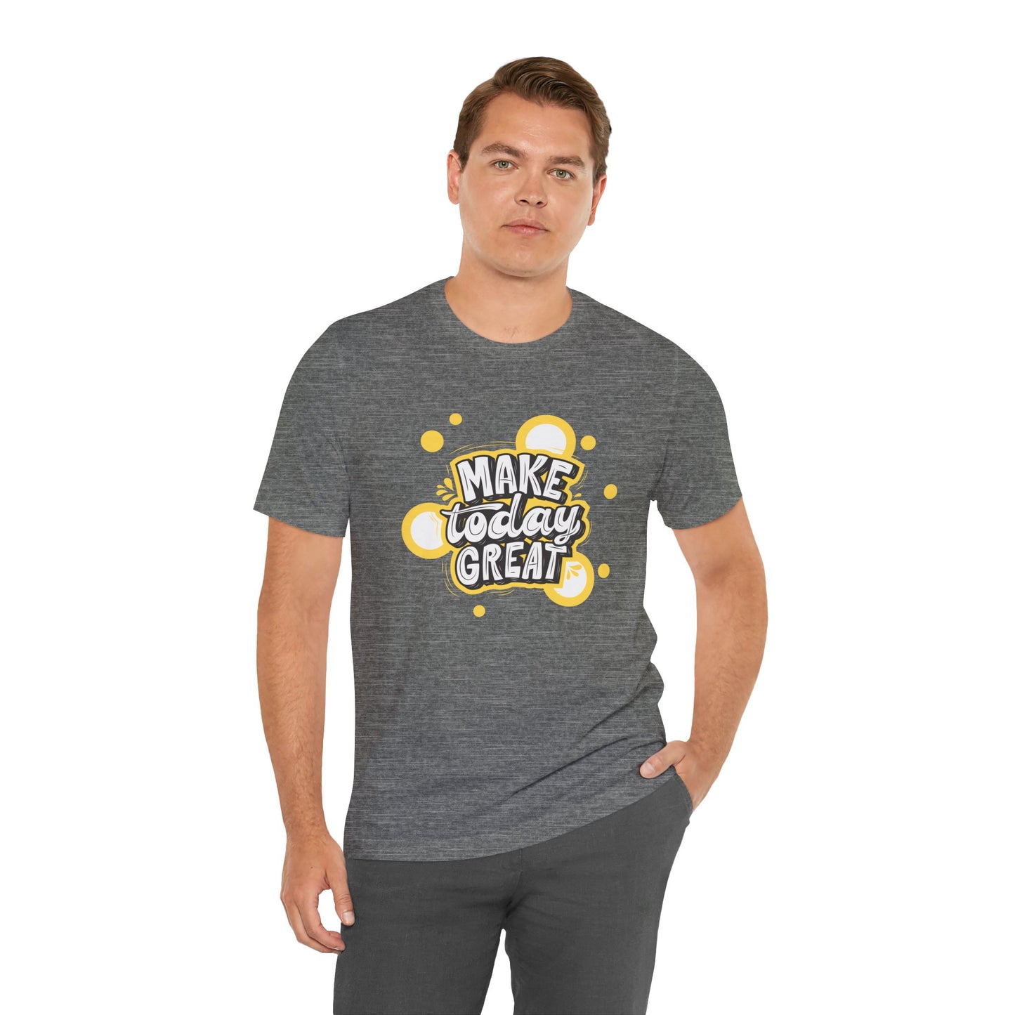 Make Today Great Inspirational Unisex Tee, Motivational Shirt, Positive Vibe Apparel, Gift for Friends, Casual Wear, Everyday Inspiration
