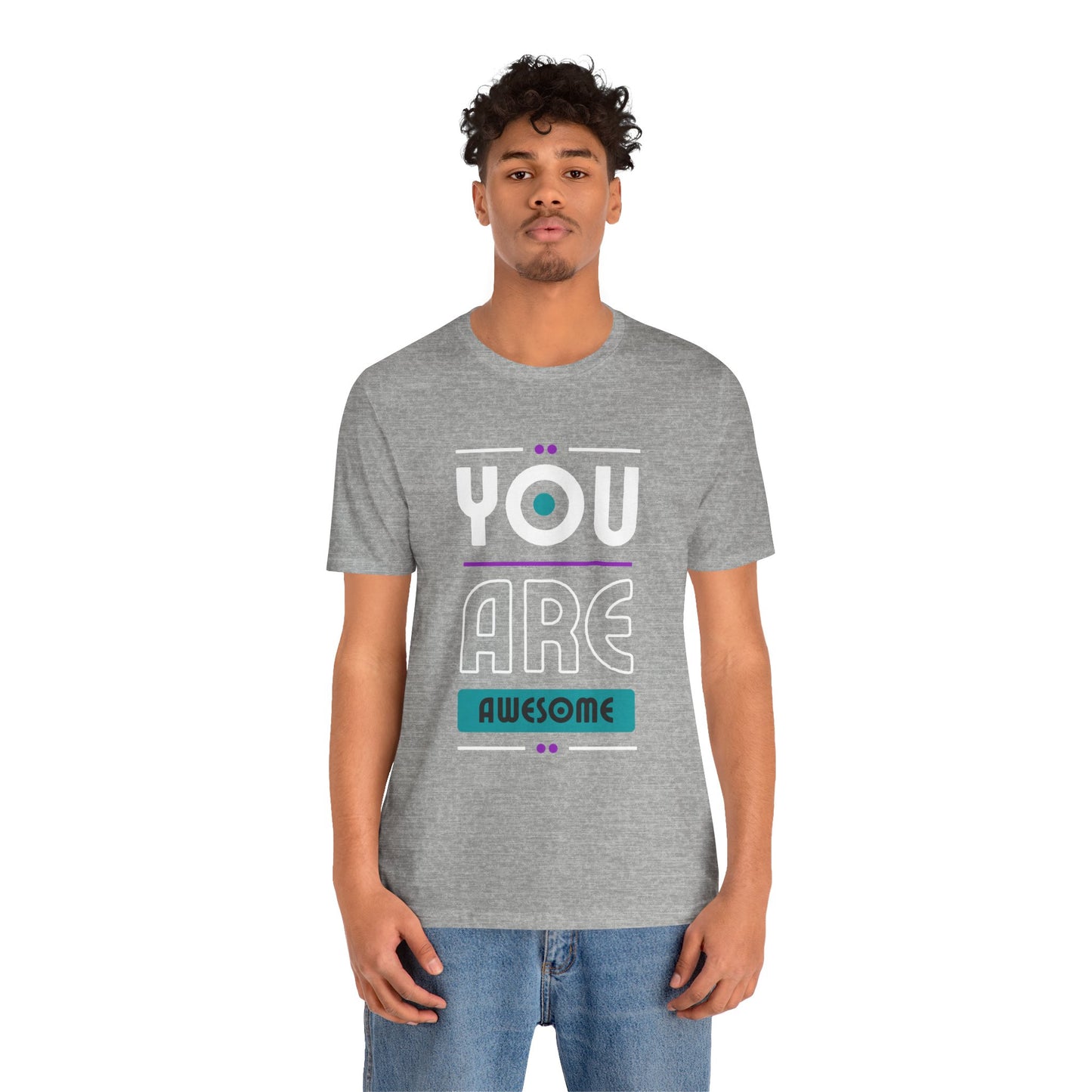 You Are Awesome Tee, Unisex Inspirational T-Shirt, Motivational Gift, Casual Wear, Birthday Gift, Summer Outfit