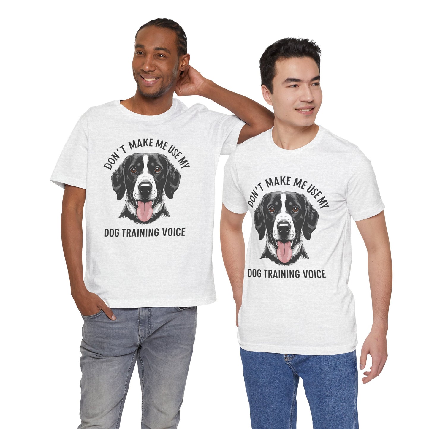 Dog Training T-Shirt - Don't Make Me Use My Dog Training Voice, Funny Pet Owner Gift, Canine Training Apparel