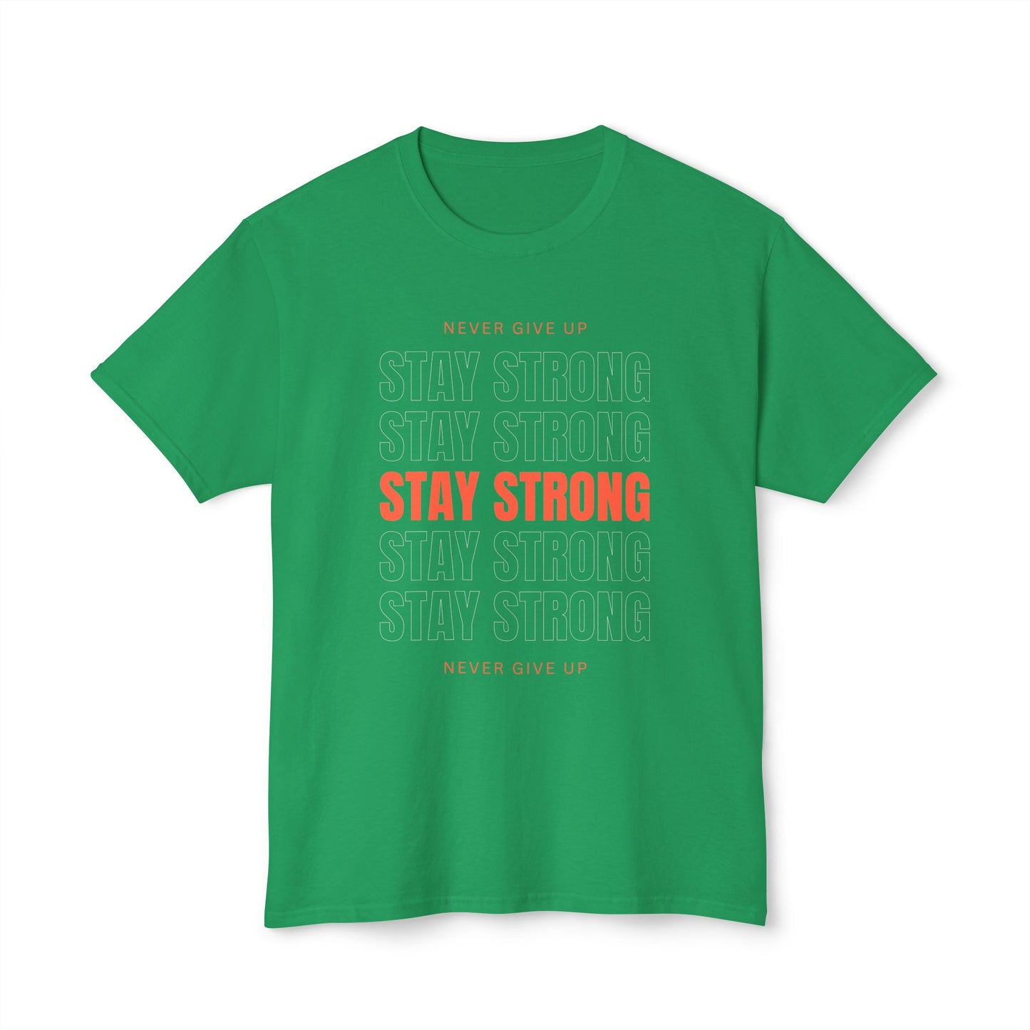 Stay Strong Motivational Unisex T-Shirt, Inspirational Tee, Gift for Fitness Lovers, Positive Affirmation Shirt, Self-Care Apparel