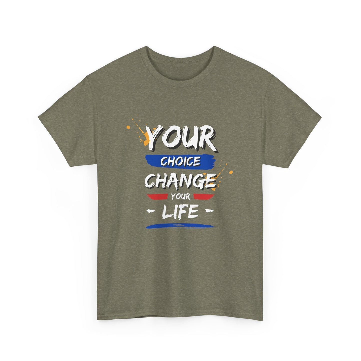 Inspirational Quote Unisex Heavy Cotton Tee - "Your Choice Change For Life", Motivational Shirt, Casual Wear, Gift Idea, Everyday Comfort