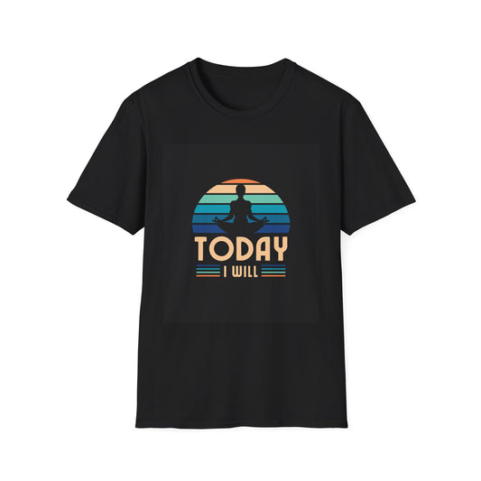Mindfulness Motivation Unisex T-Shirt, Positive Quote Today I Will Shirt, Inspirational Graphic Tee, Yoga Apparel, Gift for Meditation Lovers