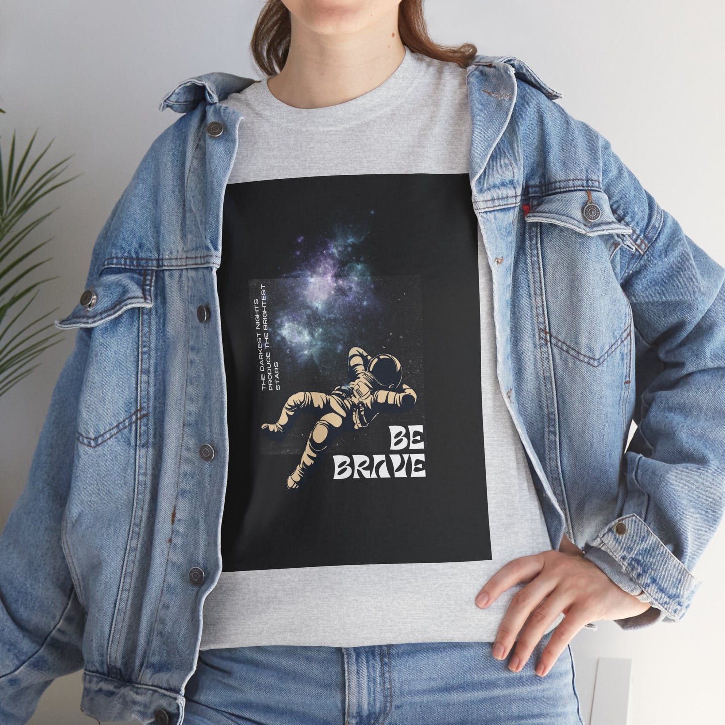 Be Brave Tee, Inspirational T-Shirt, Unisex Cotton Top, Space Graphic Shirt, Motivational Gift, Everyday Wear